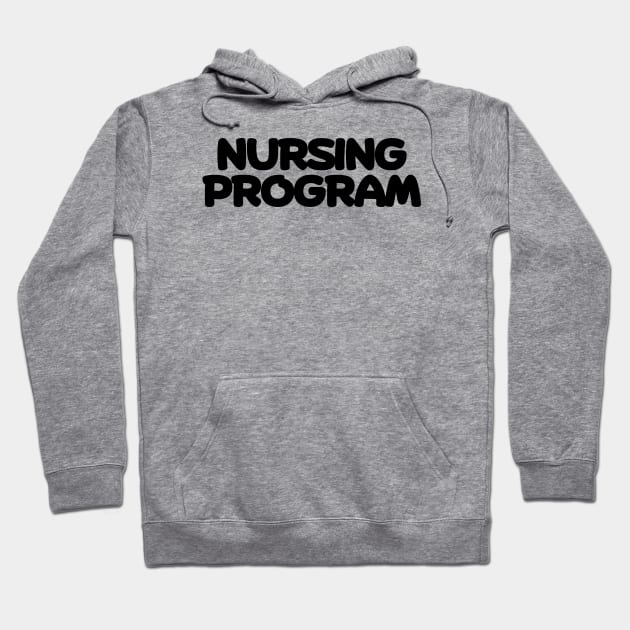Nursing program Hoodie by Word and Saying